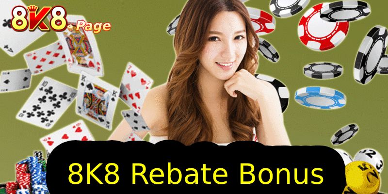 8K8 Rebate Bonus: Unlocking Extra Reward to Win Big! 3 Who Can Benefit from the 8K8 Rebate Bonus?